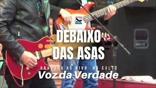 Debaixo Das Asas quotao vivoquot  Voz da Verdade Culto [upl. by Ahsilad]