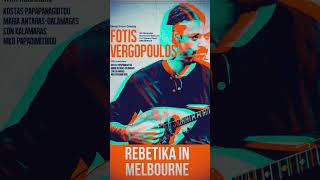 Rebetiko Shows Melbourne Sept  Dec 2024 [upl. by Ettedranreb]