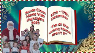 12th  17th December 2023 SANTA Home Visit Highlights [upl. by Glynis]