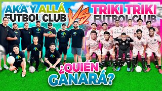 PARTIDAZO DE FUT⚽️ TRIKI TRIKI FC VS AKA Y AYA🔥quien ganó 🏆 [upl. by Enitsed]