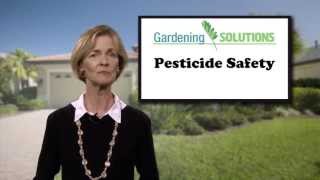 Gardening Solutions  Pesticide Safety [upl. by Aylsworth]