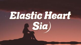 Elastic Heart  Sia  Lyrics🖤 [upl. by Nihs899]