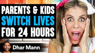 Parents amp Kids SWITCH LIVES For 24 HOURS Ft Rebecca Zamolo  Dhar Mann [upl. by Seligman]