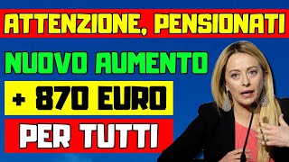 🚨ATTENZIONE PENSIONATI Nuovo Aumento delle Pensioni Incremento fino a 870€ previsto per il 2025 [upl. by Eatnoj]