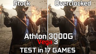 Athlon 3000G Vega 3 Stock vs Overclocked  Test in 17 Games [upl. by Thain216]