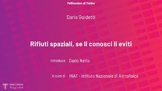 Rifiuti spaziali se li conosci li eviti  Daria Guidetti [upl. by Dyrraj]