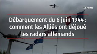 Débarquement du 6 juin 1944  comment les Alliés ont déjoué les radars allemands [upl. by Eelak]