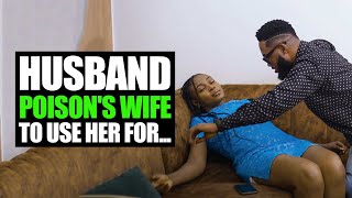 Husband Poisons Wife To Use Her For  FORTH STUDIOS [upl. by Noit]