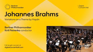 Brahms Variations on a Theme by Haydn  Petrenko · Berliner Philharmoniker [upl. by Hpsoj]