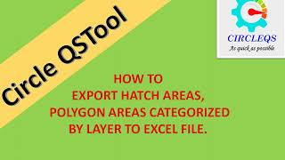 QStool Utilities  How To Export Hatch Areas and Polyline Areas Then Categorized by Layer  Command [upl. by Loseff]