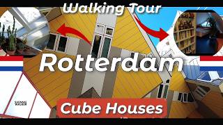 🇳🇱 Netherlands ROTTERDAM  Part 4 CUBE HOUSES  WALKING Tour in and outside [upl. by Tremann]