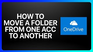 How To Move A Folder From OneDrive Account To Another Tutorial [upl. by Dalury]