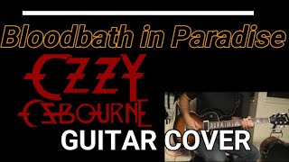 OZZY OSBOURNE Bloodbath in Paradise Guitar Cover by Chiitora [upl. by Anthony]