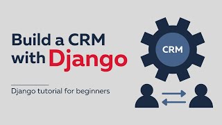 Getting Started With Django Tutorial  Build a CRM [upl. by Annia]