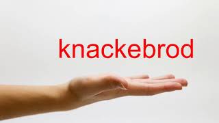 How to Pronounce knackebrod  American English [upl. by Nemzzaj]