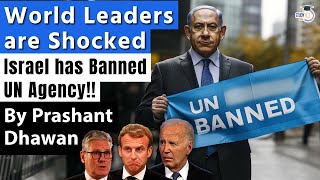 World Leaders are Shocked as Israel Bans UNRWA  Why is Israel doing this  By Prashant Dhawan [upl. by Yralam768]