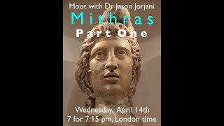 Moot with Dr Jason Jorjani Mithras Part One [upl. by Helbonnah524]