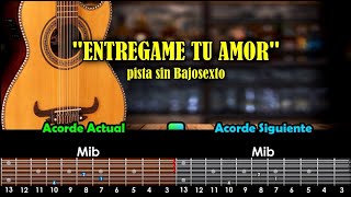 Entrégame tu amor  Pista sin Bajo sexto  Bajo Quinto con Acordes [upl. by Jorey7]