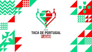 SORTEIO  1ª ELIMINATÓRIA TAÇA PORTUGAL PLACARD [upl. by Burnley]