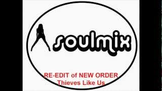 New Order  Thieves Like Us  Soulmix ReEdit [upl. by Kilah]