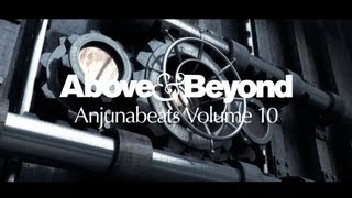 Above amp Beyond Anjunabeats Volume 10 Podcast [upl. by Weed711]