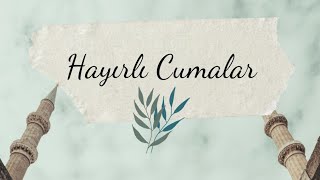 CUMA MESAJLARI RESİMLİ İLAHİLİ VİDEOLARI 2024 HAYIRLI CUMALAR OZAN BİRGÜL İLAHİ FON MÜZİĞİ [upl. by Willmert353]