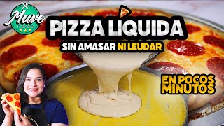 MASA PARA PIZZA LÍQUIDA EN POCOS MINUTOS SIN LEUDAR NI AMASAR 🍕 Muve Flavors [upl. by Ranger]