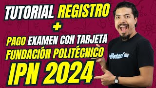 Tutorial Registro IPN 2024  Pago Fundacion Politécnico Te explico todo PASO a PASO [upl. by Eadahs]