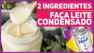 FAÇA LEITE CONDENSADO CASEIRO COM SÓ 2 INGREDIENTES  Pudim de Leite Condensado 4 ingredientes [upl. by Thurlow982]