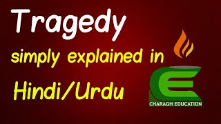 What is Tragedy concept of tragedy explained in UrduHindi Charagh education [upl. by Frederique307]