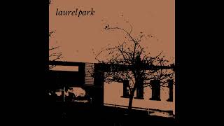 Laurel Park  Laurel Park [upl. by Notnert480]