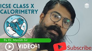 ICSE CLASSX CHAPTERNO11A CALORIMETRY VIDEO1 [upl. by Pas]