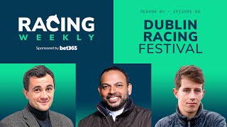 Racing Weekly Dublin Racing Festival Preview [upl. by Jonina465]