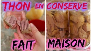 Thon en Conserve Fait Maison  Yummy Français [upl. by Elle]