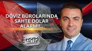 Döviz bürolarında sahte dolar alarmı Panik büyüyor ihsanyalçın canlıyayın dolar aboneol [upl. by Atsejam]