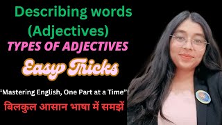 Describing words  Adjectives  Types of Adjectives  How to identify Adjectives NextstepbyParul [upl. by Nnylsia]