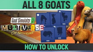 Goat Simulator 3 Multiverse of Nonsense  All 8 Goats  How to unlock them [upl. by Ammamaria841]