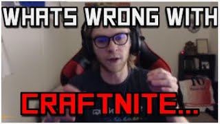 Whats Wrong With Craftnite [upl. by Mikes]