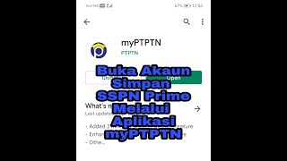 Pembukaan akaun simpan sspn prime melalui aplikasi myptptn [upl. by Nivrag1]