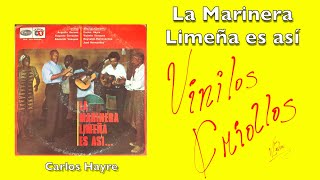 Carlos Hayre  La Marinera Limeña es así LP Full Album Vinilo 1972 FHD [upl. by Ignatz]