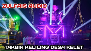 Zulfais Audio Takbir Keliling Desa Kelet Jepara [upl. by Rezeile]