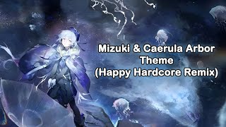 Mizuki amp Caerula Arbor Theme  Ocean Wish Happy Hardcore Remix Crystal Mage Remix [upl. by Kentiga]