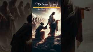 Pilgrimage of Jesus  The Touch of Compassion [upl. by Karine]