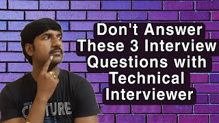 Interview Questions Should not Answer with Technical Interviewer [upl. by Boyden394]