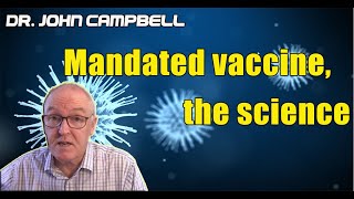 Dr John Campbell Today  Mandated vaccine the science  Omicron [upl. by Marlin818]