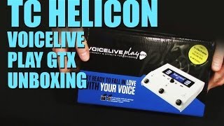 TC Helicon VoiceLive Play GTX Unboxing [upl. by Nytnerb]