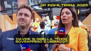 DAVIDE VALSECCHI SI RIBELLA THOR GRASSO E UBRIACO GP INGHILTERRA 2023 [upl. by Bedwell512]