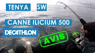 Test Canne ILICIUM 500 SW Tenya Caperlan pour Pêche à la Dorade 🎁 🎅 🎄 [upl. by Aceber]