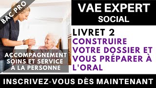 VAE SOCIAL Livret 2  Se préparer à loral  BAC PRO ASSP [upl. by Idrahs]