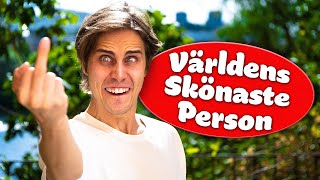 VÄRLDENS SKÖNASTE PERSON [upl. by Ryan]